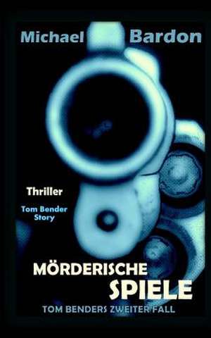 Morderische Spiele de Herr Michael Bardon