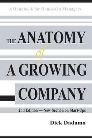 The Anatomy of a Growing Company de Dick Dadamo