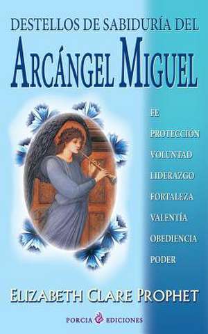 Destellos de Sabiduria del Arcangel Miguel de Prophet, Elizabeth Clare