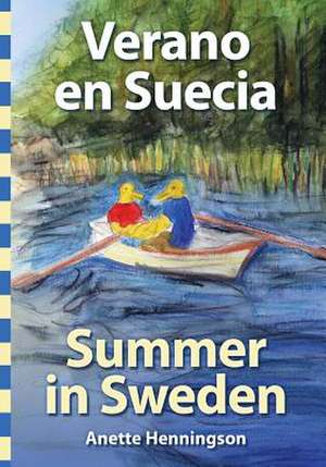 Verano En Suecia / Summer in Sweden de Anette Henningson