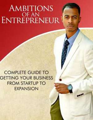 Ambitions of an Entrepreneur de MR Greg Harris Jr