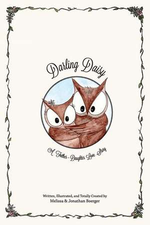 Darling Daisy: A Father-Daughter Love Story de Melissa Boerger