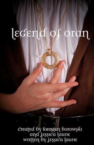 Legend of Oran de Jessica Laurie