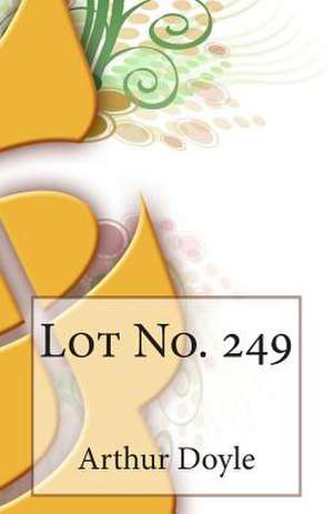 Lot No. 249 de Arthur Conan Doyle