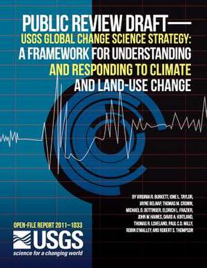 Public Review Draft--Usgs Global Change Science Strategy de U. S. Department of the Interior