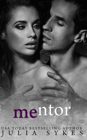 Mentor (an Impossible Novella) de Julia Sykes