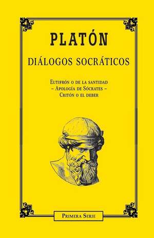 Dialogos Socraticos (Primera Serie) de Platon