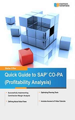 Quick Guide to SAP Co-Pa (Profitability Analysis) de Stefan Eifler