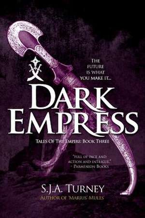 Dark Empress de S. J. a. Turney