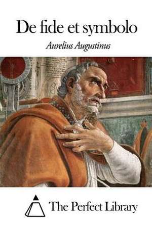 de Fide Et Symbolo de Aurelius Augustinus