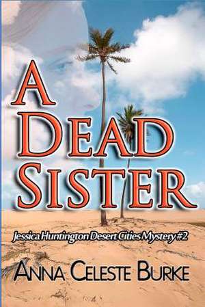 A Dead Sister de Anna Celeste Burke