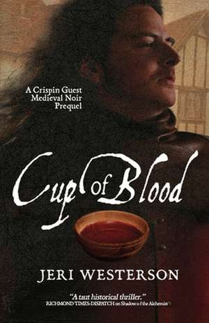 Cup of Blood de Jeri Westerson