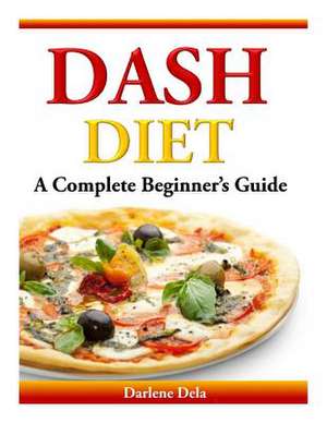 Dash Diet de Darlene Dela