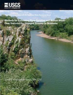 Methods for Estimating Flow-Duration and Annual Mean-Flow Statistics for Ungaged Streams in Oklahoma de U. S. Department of the Interior