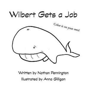 Wilbert Gets a Job de Nathan Pennington