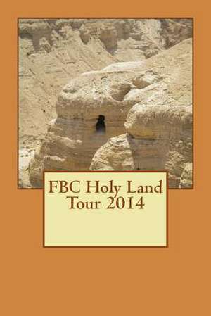 Fbc Holy Land Tour 2014 de William E. Johnson