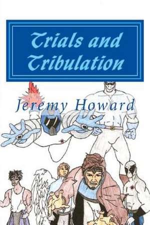 Trials and Tribulation de Jeremy Howard