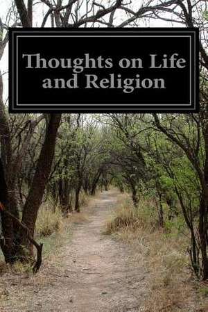 Thoughts on Life and Religion de His Wife