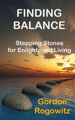 Finding Balance de Gordon Rogowitz