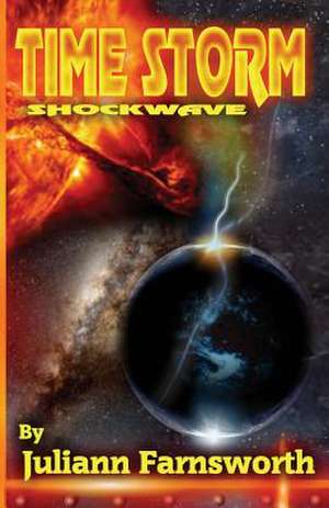 Time Storm Shockwave de Juliann Farnsworth