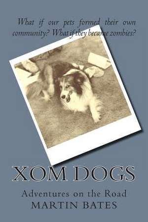 XOM Dogs de Martin a. Bates