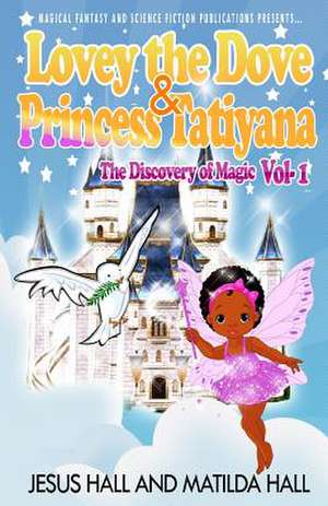 Lovey the Dove & Princess Tatiyana de Jesus Hall