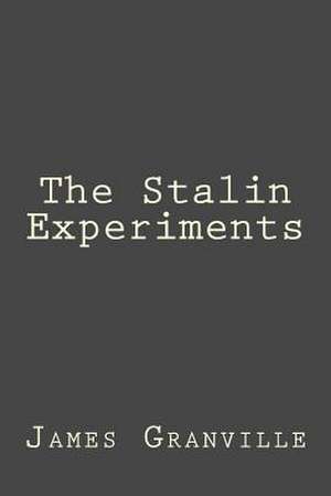 The Stalin Experiments de James Granville