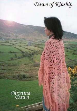 Dawn of Kinship de Christina Dawn