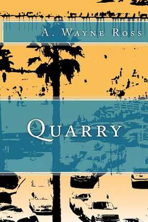 Quarry de A. Wayne Ross