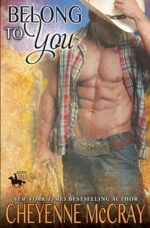 Belong to You de Cheyenne McCray