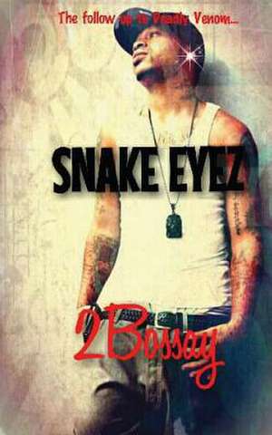 Snake Eyez de 2bossay