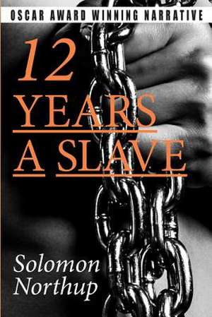 12 Years a Slave de Northup, Solomon