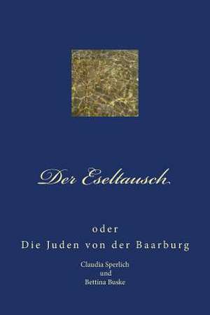 Der Eseltausch de Bettina Buske