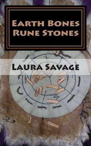 Earth Bones Rune Stones de Laura Savage