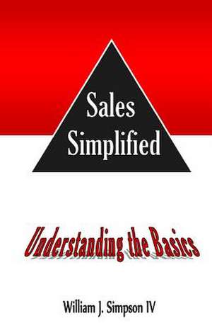 Sales Simplified de William J. Simpson IV