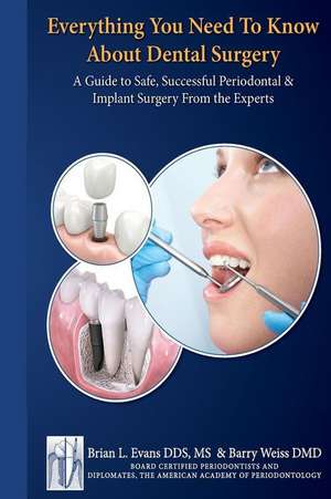 Everything You Need to Know about Periodontal and Implant Surgery de Dr Brian L. Evans