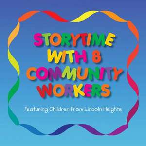 Storytime with 8 Community Workers de Loretta Smith