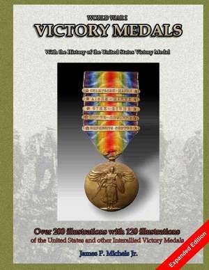 World War I - Victory Medals de James P. Michels Jr