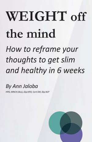 Weight Off the Mind de Ann Jaloba