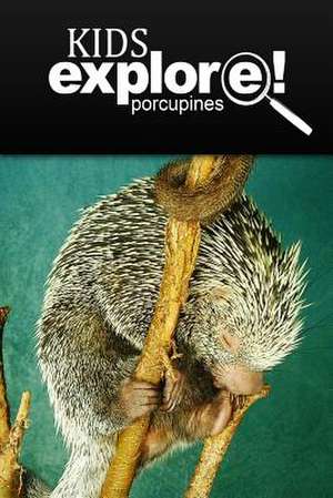 Porcupines - Kids Explore de Kids Explore!