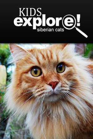 Siberian Cats - Kids Explore de Kids Explore!