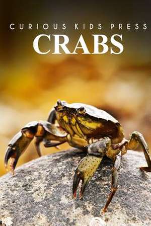 Crabs - Curious Kids Press de Curious Kids Press