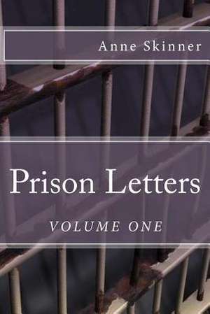 Prison Letters de Anne Skinner