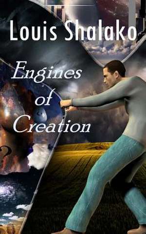 Engines of Creation de Louis Shalako