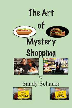 The Art of Mystery Shopping de Sandy Schauer