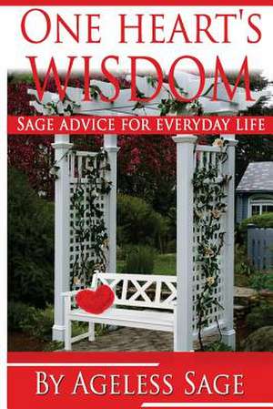 One Heart's Wisdom de Ageless Sage