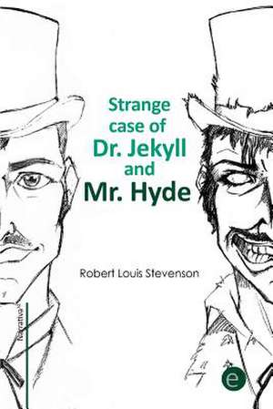 Strange Case of Dr. Jekyll and Mr. Hyde de Robert Louis Stevenson