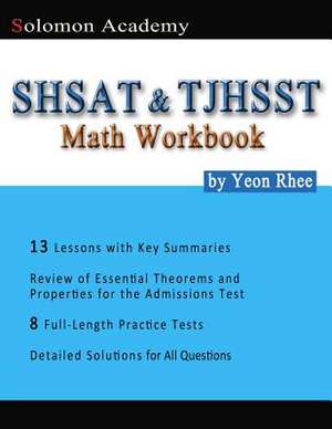 Solomon Academy's Shsat & Tjhsst Math Workbook de Yeon Rhee