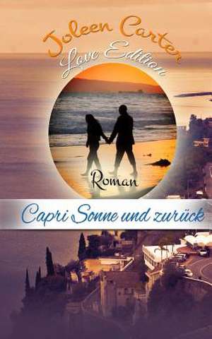 Capri Sonne Und Zuruck de Joleen Carter