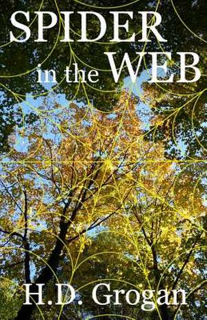 Spider in the Web de H. D. Grogan